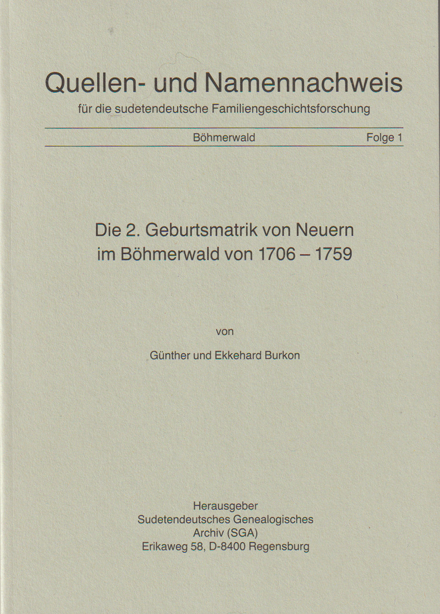 Quellen- und Namennachweis für die Sudetendeutsche Familiengeschichtsforschung Folge 1 - Zweite Geburts-Matrik 1706-1759 von Neuern im Böhmerwald - PDF-Version