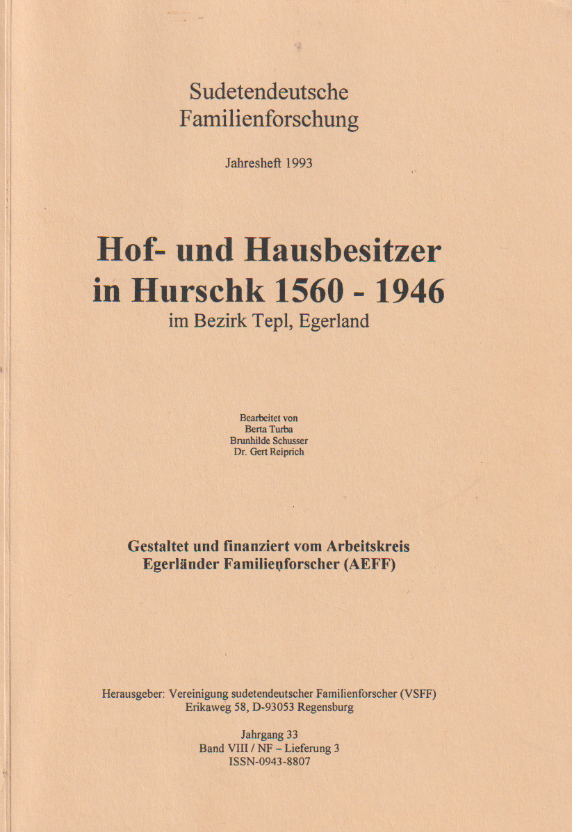 Sudetendeutsche Familienforschung - Jahresheft 1993 - Hof- und Hausbesitzer in Hurschk im Bezirk Tepl 1560-1946 - PDF-Version