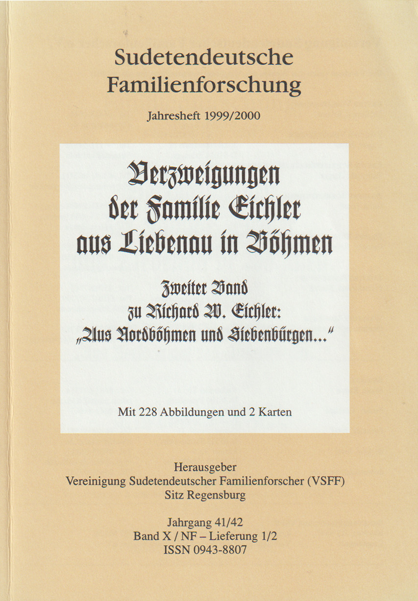 Sudetendeutsche Familienforschung - Jahresheft 1999/2000 - Verzweigungen der Familie Eichler aus Liebenau in Böhmen - Papierausgabe
